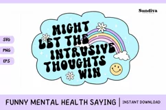 Funny Mental Health Quotes | Let The Instrusive Thoughts Win Product Image 1