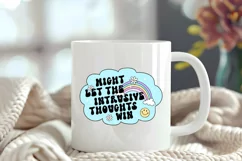 Funny Mental Health Quotes | Let The Instrusive Thoughts Win Product Image 4