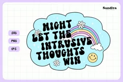 Funny Mental Health Quotes | Let The Instrusive Thoughts Win Product Image 3