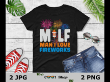 MILF Man I Love Fireworks 4th Of July Png Product Image 2