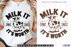 Milk it for all it&#039;s worth SVG Product Image 1