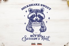 Milkshake Sweet Sarcastic Raccoon SVG | Funny Sarcasm Quote Product Image 1