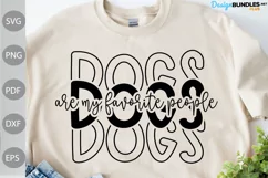 Dogs Are My Favorite People SVG Cut File/ Dog Mom SVG Cut Product Image 1