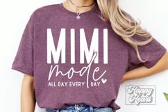 Mimi Mode SVG - Mimi Life Shirt - Mothers Day - My Mimi Era Product Image 1