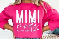 Mimi Mode SVG - Mimi Life Shirt - Mothers Day - My Mimi Era Product Image 2