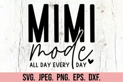 Mimi Mode SVG - Mimi Life Shirt - Mothers Day - My Mimi Era Product Image 5