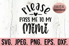 Pass Me To My Mimi SVG - Most Loved Mimi SVG - Mimi New Baby Product Image 1