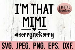 I'm That Mimi Sorry Not Sorry SVG - Mothers Day Cool Mimi Product Image 1