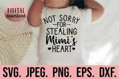 Not Sorry For Stealing Mimis Heart SVG - Mothers Day SVG Product Image 1