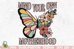 Mind your own motherhood PNG, Retro Sublimation Design Product Image 1