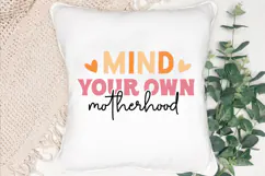 Mind your own motherhood SVG, Funny Mom Quote SVG Product Image 3