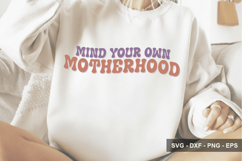 Mind Your Own Motherhood - Mother's Day SVG Design Product Image 1