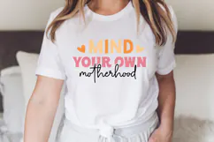 Mind your own motherhood SVG, Funny Mom Quote SVG Product Image 2