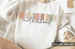 Mind Your Own Motherhood - Mother's Day SVG Design Product Image 1