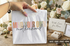 Mind Your Own Motherhood - Mother's Day SVG Design Product Image 2
