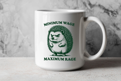 Minimum Wage Maximum Rage SVG - Angry Hedgehog Sarcastic PNG Product Image 2