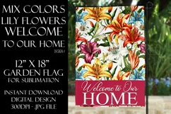 Mix Color Lily Flowers 12x18 Welcome to Our Home Garden Flag Product Image 1