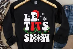 Le Tits Now SVG, Funny Christmas SVG, Let it snow SVG, Woman Product Image 2