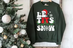 Le Tits Now SVG, Funny Christmas SVG, Let it snow SVG, Woman Product Image 3