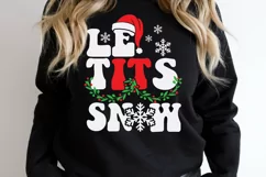 Le Tits Now SVG, Funny Christmas SVG, Let it snow SVG, Woman Product Image 4