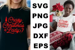 Crazy Christmas Lady SVG, Christmas shirt SVG Product Image 4