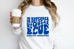 In November we wear blue SVG, Diabetes Awareness SVG Product Image 4