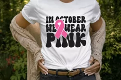 Pink October SVG, In October we wear pink SVG, Breast cancer Product Image 4
