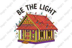 Be The Light Colorful Christmas House PNG Product Image 1