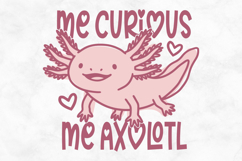 Me Curious Me Axolotl Product Image 1