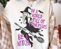 In A World Full Of Princesses Be A Witch Product Image 4