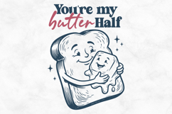 You're My Butter Half SVG PNG File Product Image 1