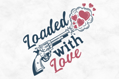 Loaded With Love SVG PNG File Product Image 1