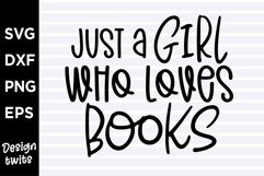 Just a girl who loves books SVG Product Image 1