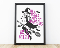 In A World Full Of Princesses Be A Witch Product Image 5