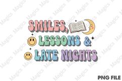 Smiles, Lessons &amp; Late Nights Png, Teacher Sublimation Product Image 1