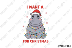 I Want a Hippopotamus for Christmas Png Product Image 1