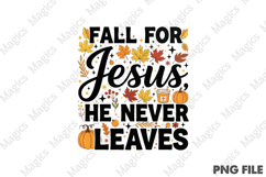 Fall for Jesus he never leaves Sublimation Product Image 1