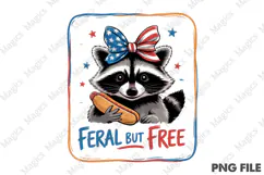 Feral but Free , Funny Raccoon,July 4th Product Image 1