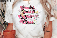 Grades, Sass &amp; Coffee Class Png, Teacher Sublimation Product Image 2