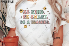 Be Kind. Be Smart. Be a Teacher Png Product Image 2