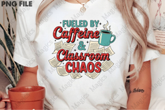 Fueled by Caffeine &amp; Classroom Chaos Png, Product Image 2