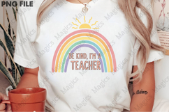 Be Kind, I&#039;m a Teacher Png, Teacher Sublimation Product Image 2