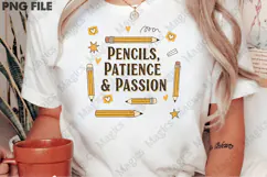 Pencils, Patience & Passion Png, Teacher Sublimation Product Image 2