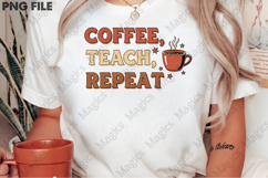 Coffee, Teach, Repeat Png, Teacher Sublimation Product Image 2