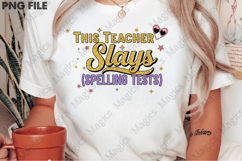 This Teacher Slays Spelling Tests Png, Teacher Sublimation Product Image 2