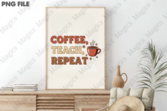 Coffee, Teach, Repeat Png, Teacher Sublimation Product Image 3