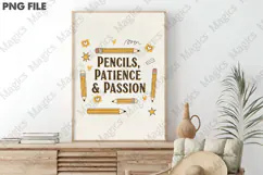 Pencils, Patience & Passion Png, Teacher Sublimation Product Image 3