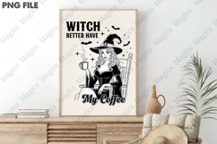 Halloween Witch Better Have My Coffee Png Product Image 3