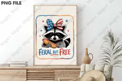 Feral but Free , Funny Raccoon,July 4th Product Image 3