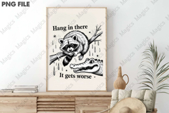 Hang in There It Gets Worse ,Funny Raccoon Product Image 3